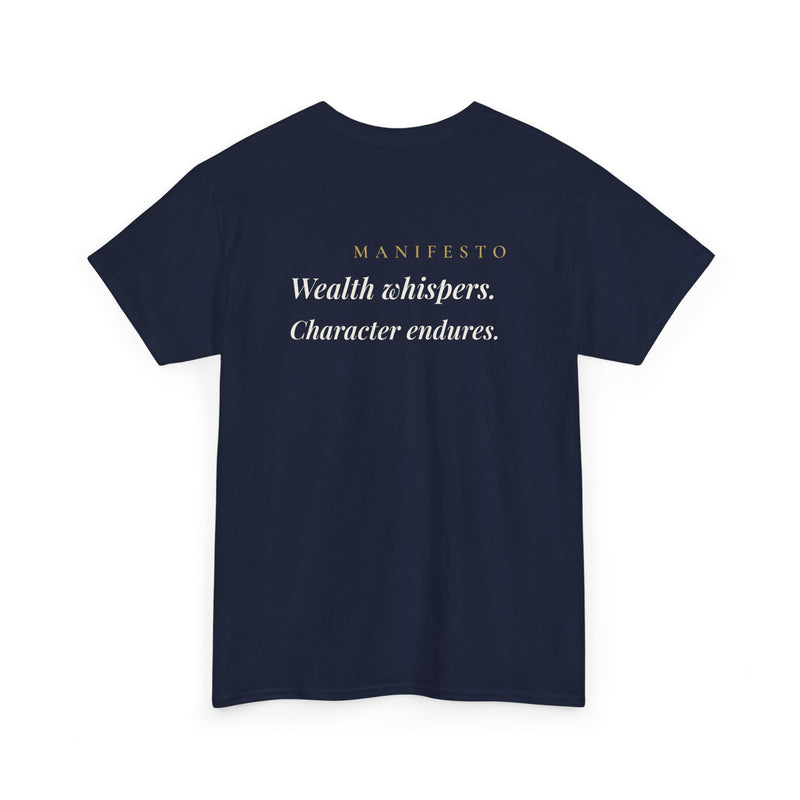"Wealth Whispers. Character Endures." - Premium