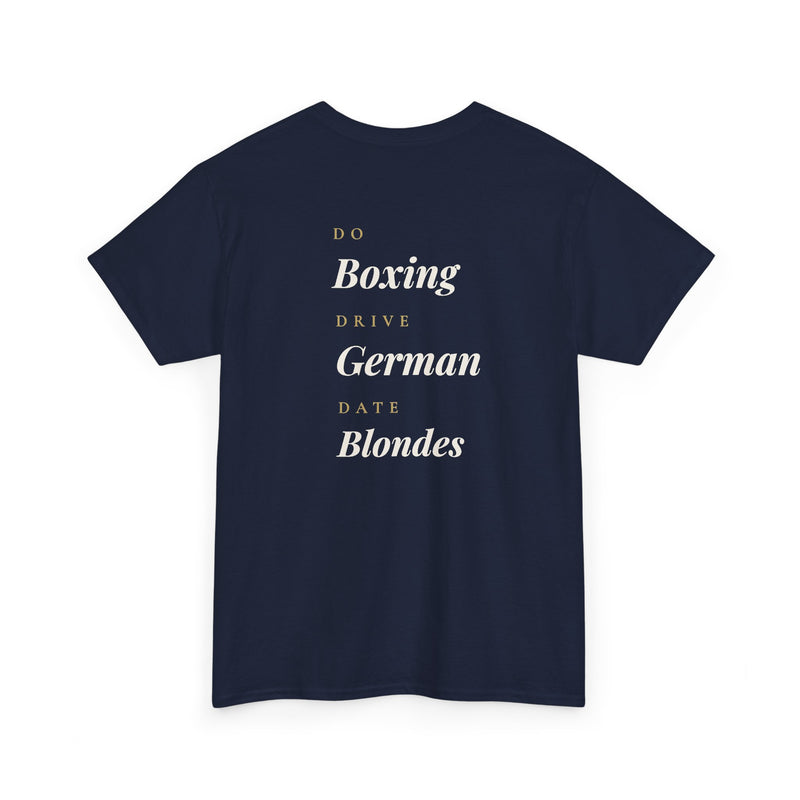 'Do Boxing, Drive German, Date Blondes' - Premium