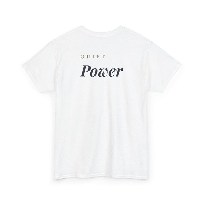 Quiet Power T-Shirt