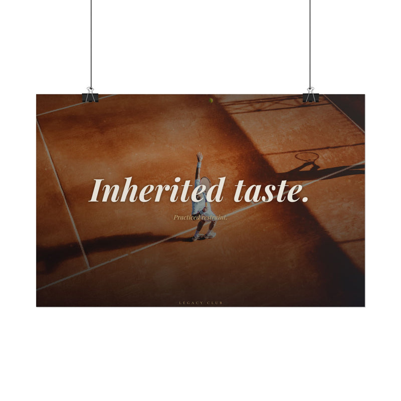 Rolled Poster - "Inherited taste." Vintage Tennis Wall Art, Retro Sports Print for Home or Office