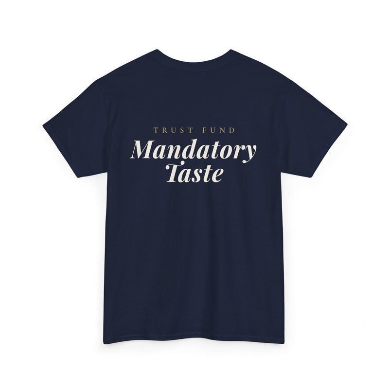 "Trust fund, Mandatory Taste" T‑Shirt - Premium
