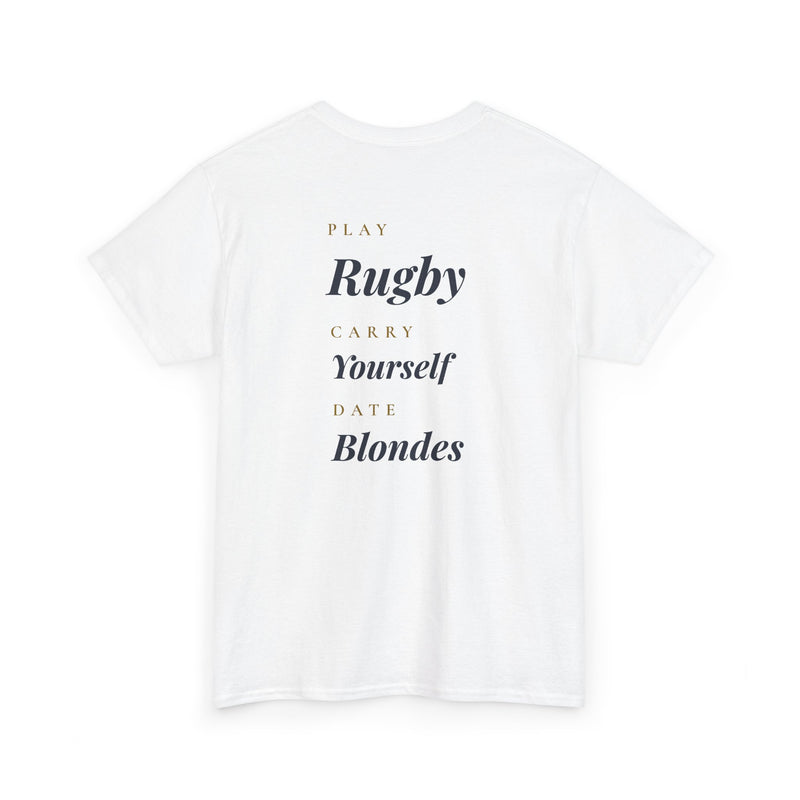 'Play Rugby, Carry Yourself, Date Blondes' - Premium