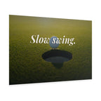Golf Poster — "Slow Swing." Motivational Golf Wall Art (Rolled Poster)
