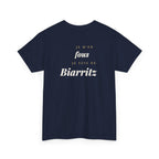 "Je m'en fous, je suis de Biarritz" - Premium