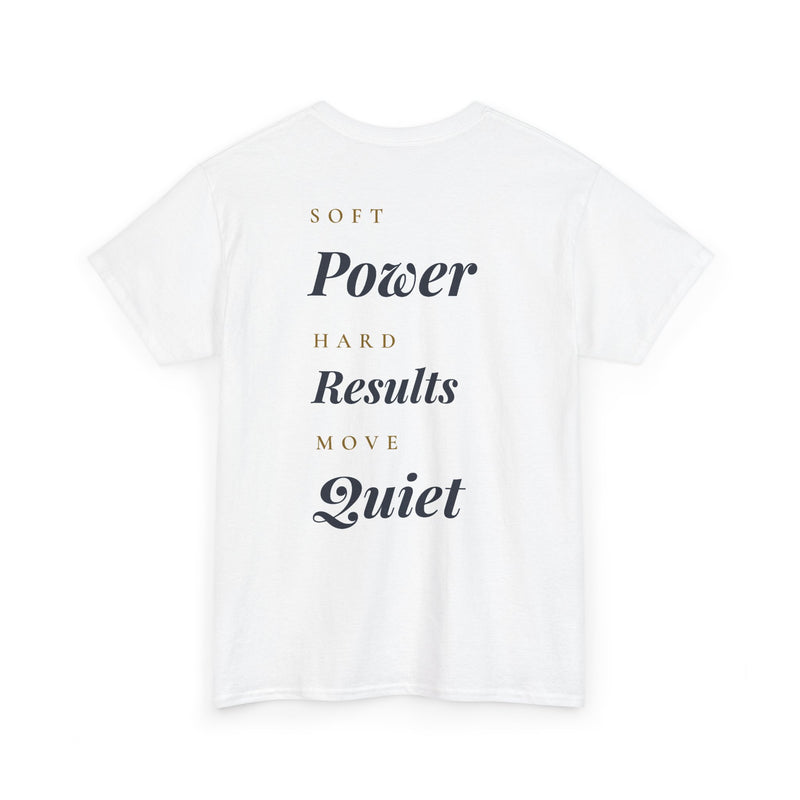 "Soft Power, Hard Resuts, Move Quiet" - Premium