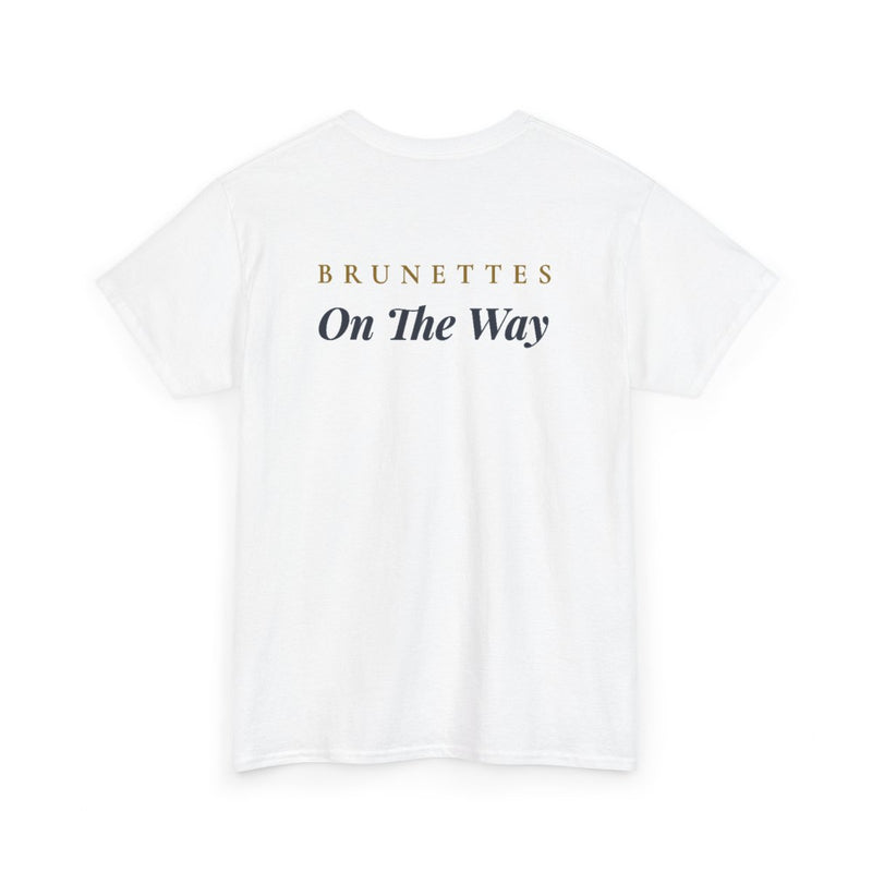Brunettes On The Way Tee
