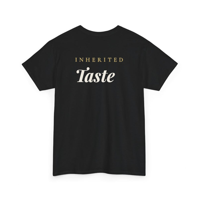 "Inherited Taste" - Premium