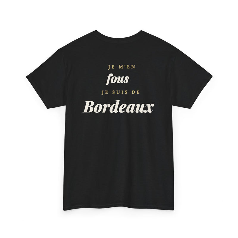 "Je m'en fous, je suis de Bordeaux" - premium