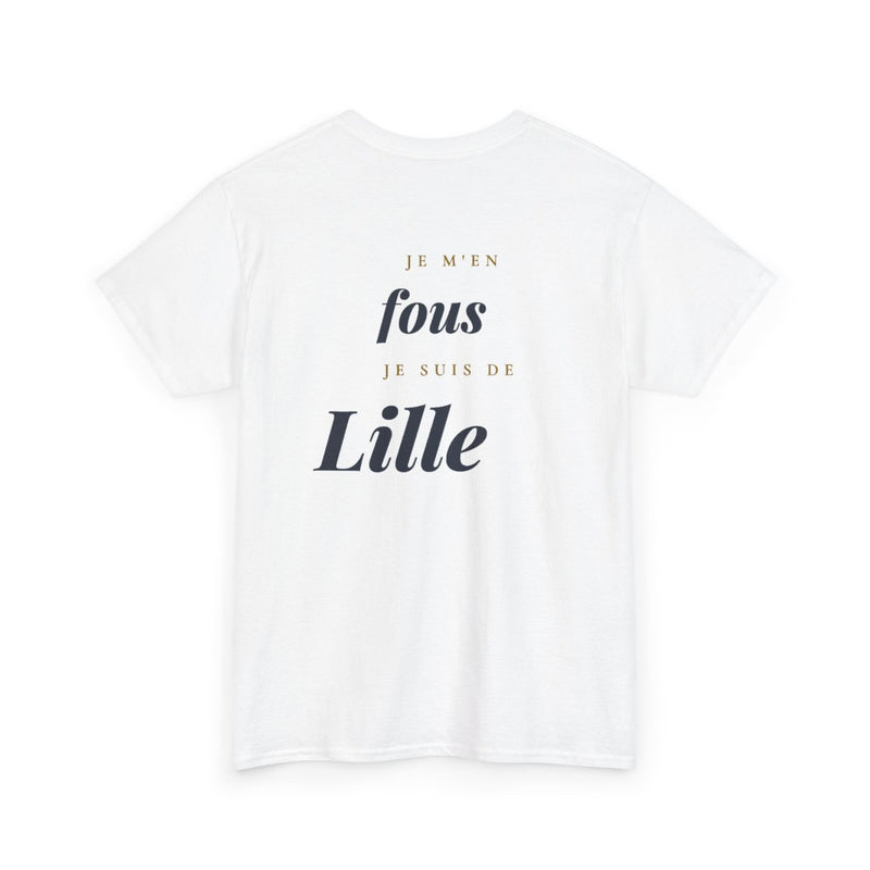 "Je m'en fous, Je suis de Lille" - Premium