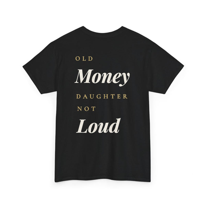 "Old Money, Daughter Not Loud" - Premium