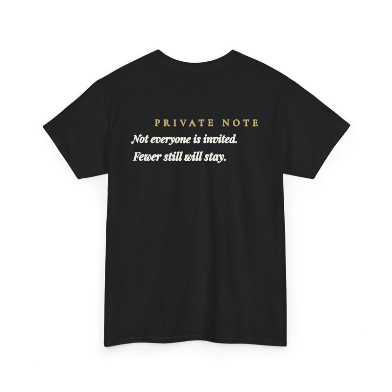 "Private Note: Not everyone is invited. Forever still will stay." - Premium