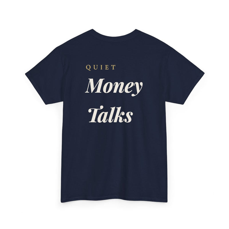 "Quiet Money Talks" - Premium