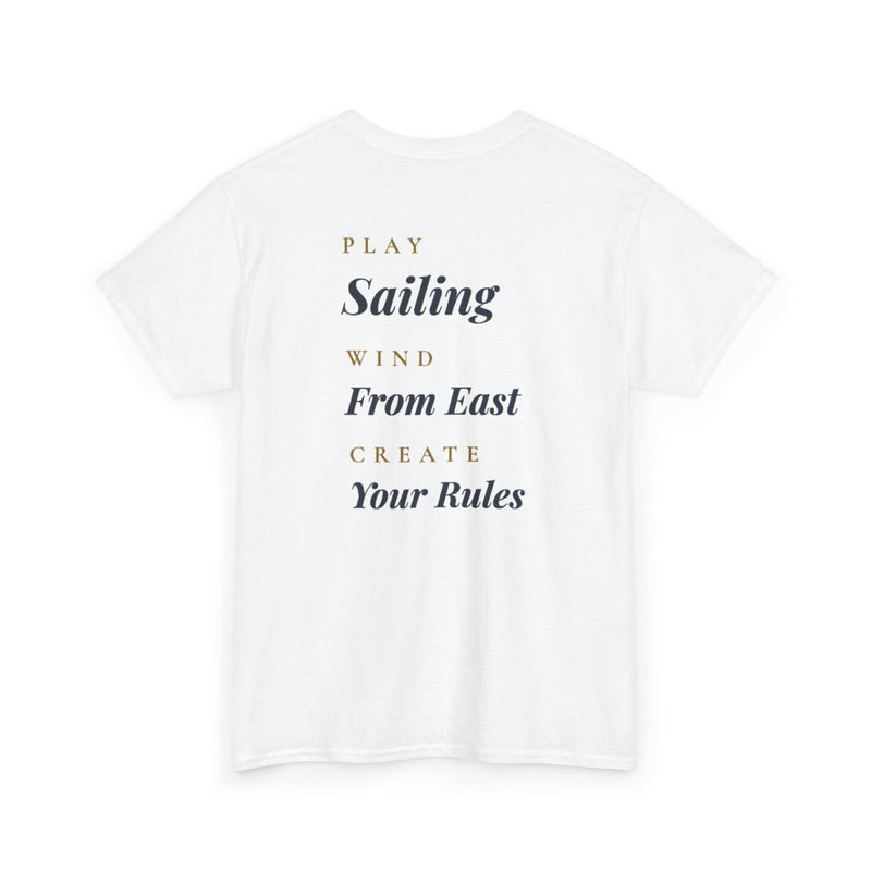 "Play Sailing, Wind From East, Create Your Rules" - Premium