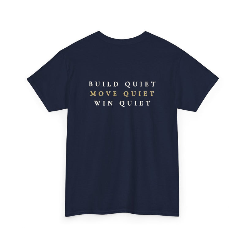 "Build Quiet, Move Quiet, Win Quiet" - Premium